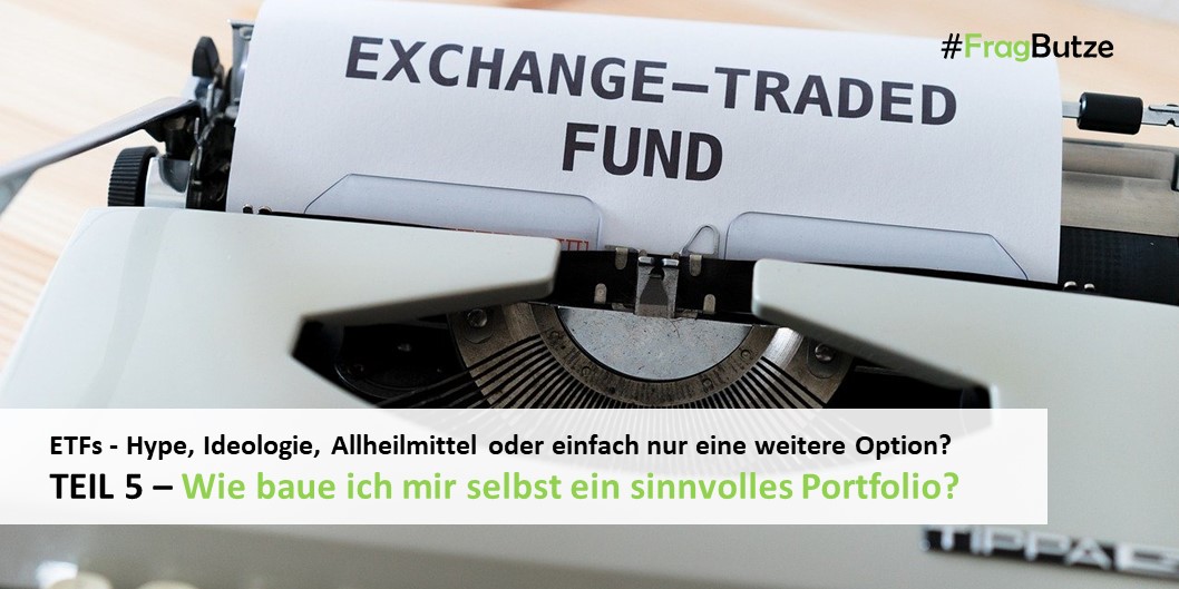 FragButze - ETF - Teil 5